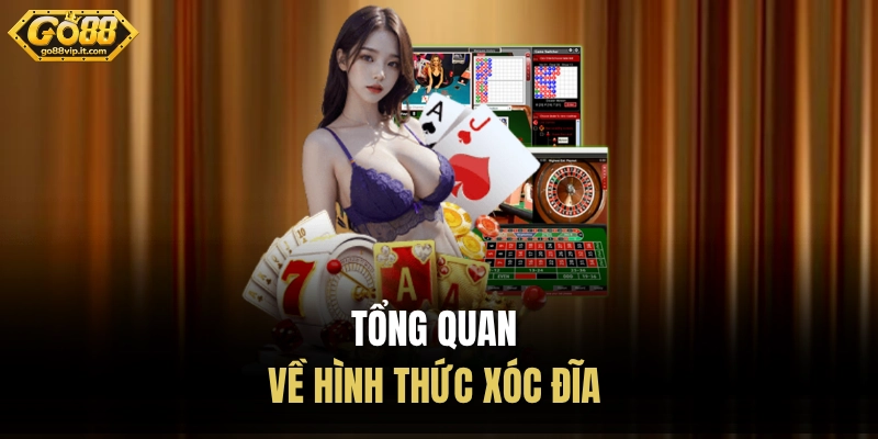 Tổng quan về hình thức xóc đĩa 