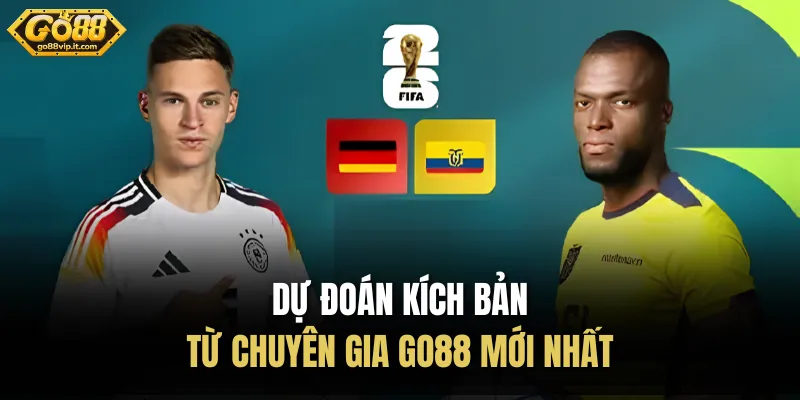 Dự đoán kích bản từ chuyên gia Go88 mới nhất